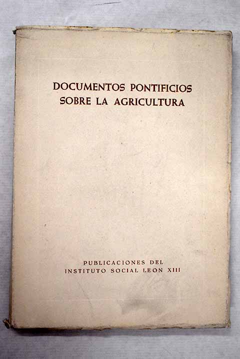 Textos y documentos pontificios en materia social agraria