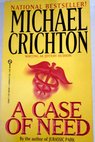 A case of need / Michael Crichton