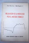 Regulacin de la natalidad por el mtodo trmico / Alfonso Cano Monasterio