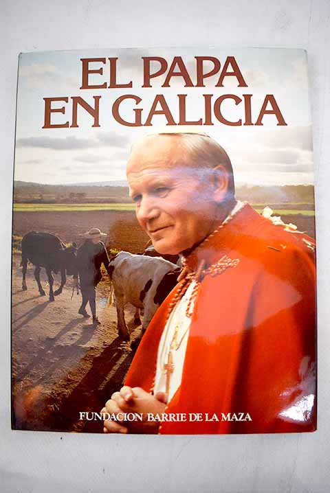 El Papa en Galicia / Jos Mara Daz Fernndez