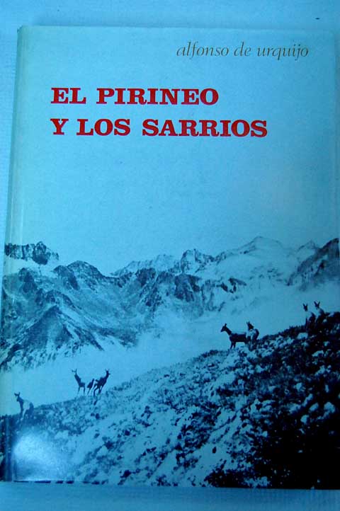 El Pirineo y los sarrios sinfona cinegtica / Alfonso de Urquijo
