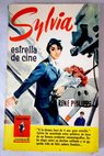 Sylvia estrella de cine / Ren Philippe