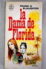 La dama de Florida / Frank G Slaughter