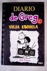 Vieja escuela / Jeff Kinney