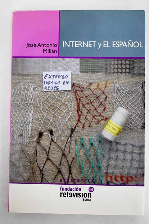 Internet y el espaol / Jos Antonio Milln