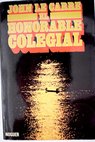 El honorable colegial / John Le Carré