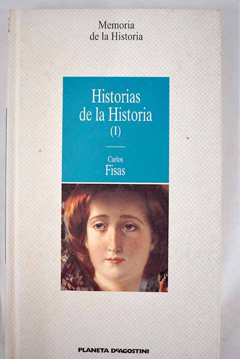 Historias de la historia I / Carlos Fisas