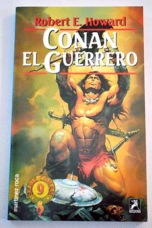 Conan el guerrero / Robert E Howard