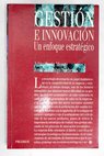 Gestin e innovacin un enfoque estratgico / Julin Pavn Morote