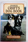 Charles Cruft s dog book / Charles Cruft