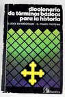 Diccionario de trminos bsicos para la historia / ngel Abs Santabrbara