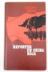 Repórter en China roja / Charles Taylor