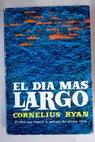 El día más largo / Cornelius Ryan