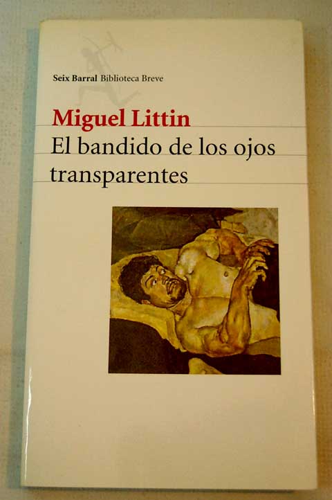 El bandido de los ojos transparentes / Miguel Littin