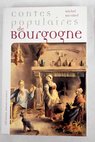 Contes populaires de Bourgogne / raconts par Michel Hrubel