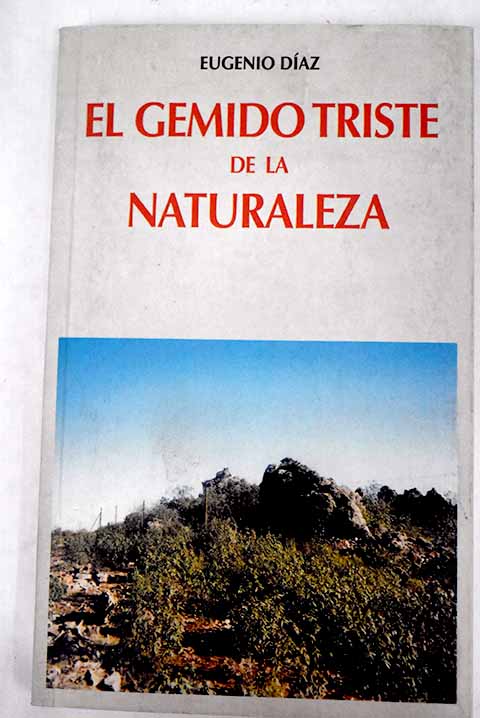 El gemido triste de la naturaleza / Eugenio Daz