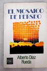 El mosaico de Perseo / Alberto Díaz Rueda