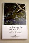 Los jueves de redención / Roberto Matías Crowder Servian