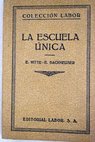 La escuela única / Erich Witte