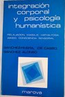 El hombre integral y la psicologa humanstica volumen I / Juan M Snchez Rivera Peir