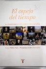 El espejo del tiempo la historia y el arte de España / Juan Pablo Fusi