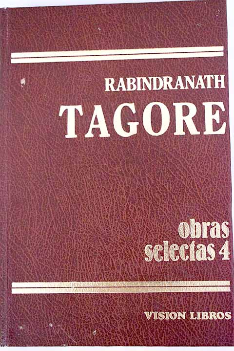 Obras selectas tomo IV / Rabindranath Tagore