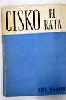 Cisko el rata / Piet Bakker