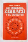 Los signos del zodíaco y su carácter / Linda Goodman
