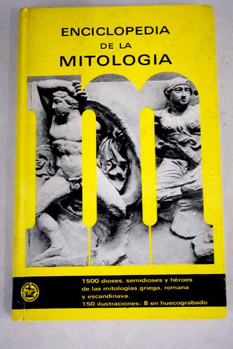 Enciclopedia de la Mitología: Dioses y héroes de las mitologías griega ...
