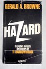 Hazard / Gerald A Browne