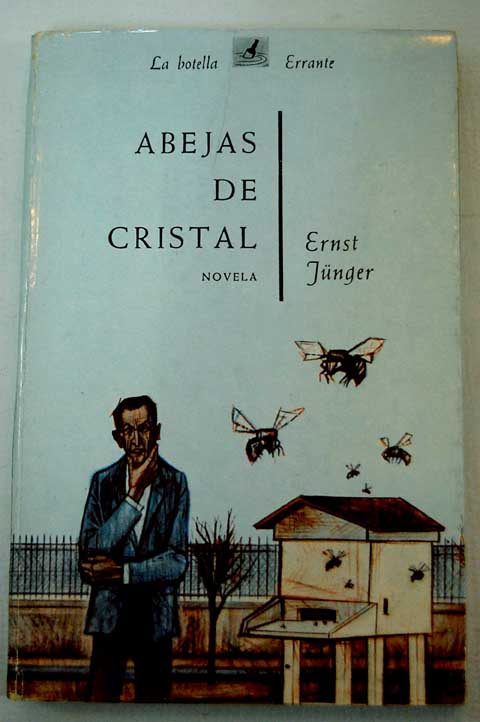 Abejas de cristal / Ernst Jnger