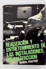 Realizacion y entretenimientos de las instalaciones de calefacion Manual practico / Carlos Gabri