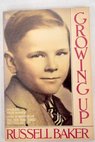 Growing up / Russell Baker