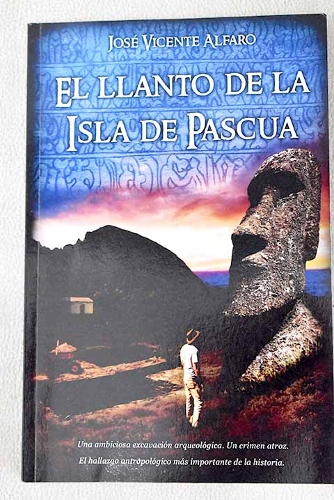 El llanto de la Isla de Pascua / Jos Vicente Alfaro