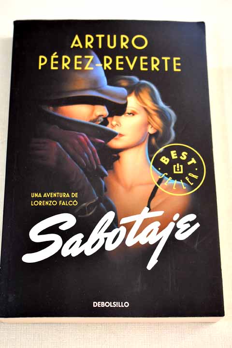 Sabotaje / Arturo Prez Reverte