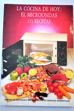 La Cocina de hoy el microondas 155 recetas / Mara Angustias Torres