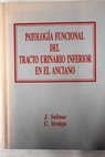 Patología funcional del tracto urinario inferior en el anciano / Jesús Salinas Casado