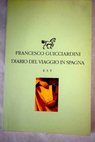 Diario del viaggio in Spagna Memorie di famiglia / Francesco Guicciardini