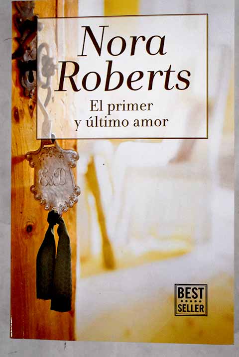 El primer y ltimo amor / Nora Roberts