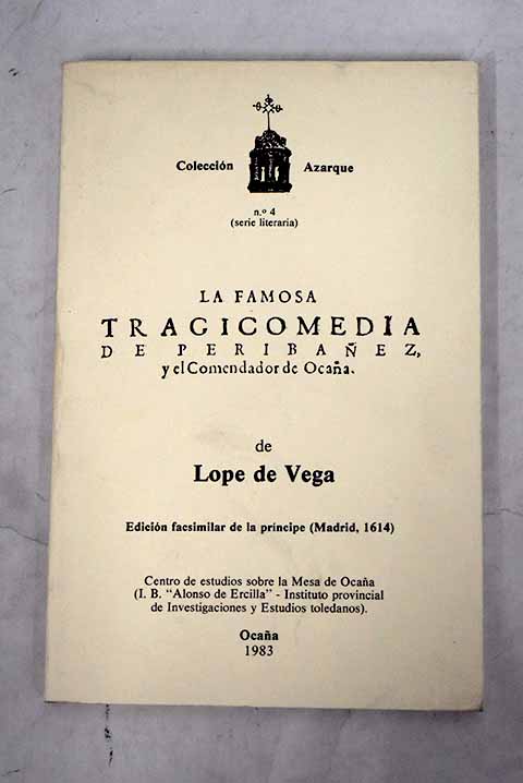La famosa tragicomedia de Peribez y el Comendador de Ocaa / Lope de Vega