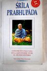 Srila Prabhupada / Satsvarupa Dasa Gosvami