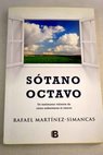Sótano octavo / Rafael Martínez Simancas