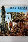 Max Ernst o la disoluci de la identitat catlogo de la exposicin inaugurada en la Galera Joan Prats de Barcelona el 8 de febrero de 1977 / Max Ernst