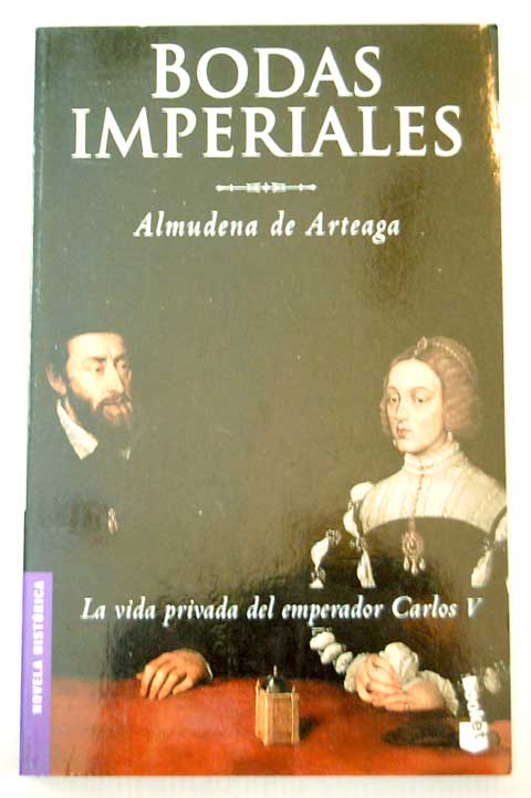 Bodas imperiales / Almudena de Arteaga
