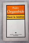 Hacer la América / Pedro Orgambide