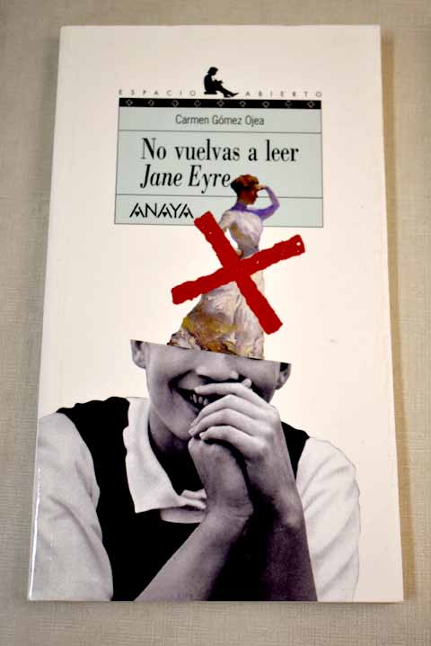 No vuelvas a leer Jane Eyre / Carmen Gmez Ojea
