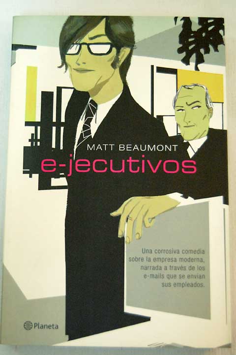 e jecutivos ejecutivos / Matt Beaumont