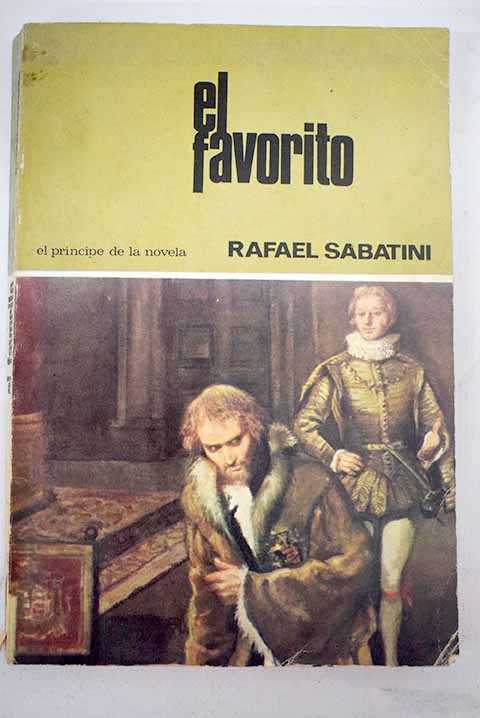 El favorito / Rafael Sabatini