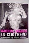 Warhol en contexto / Christopher Makos