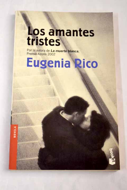 Los amantes tristes / Eugenia Rico